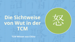 Die Sichtweise von Wut in der TCM