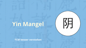 Yin Mangel in der TCM