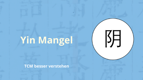 Yin Mangel in der TCM