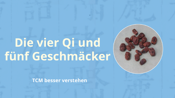 Die vier Qi und fünf Geschmäcker in der TCM