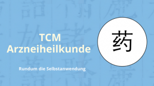 TCM Arzneikräuter zur Selbstanwendung