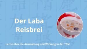 Anwendung von Laba Reisbrei in der TCM